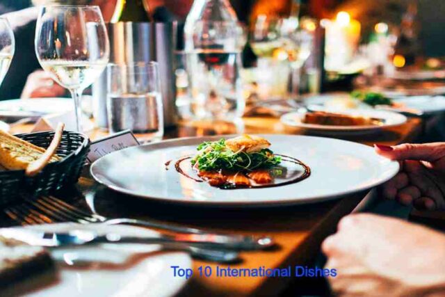 Top 10 International Dishes